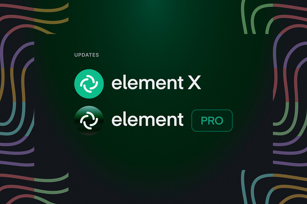 Element X and Pro updates; a glimpse into the future - General ...